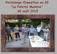 Vernissage-Exposition au SI “La Palette Manoise”  30 août 2015