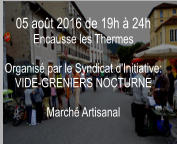 05 août 2016 de 19h à 24h Encausse les Thermes  Organisé par le Syndicat d'Initiative: VIDE-GRENIERS NOCTURNE  Marché Artisanal